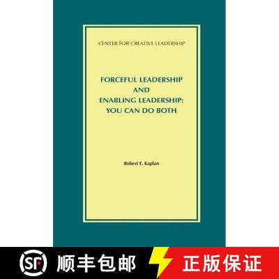 【3-4周达】Forceful Leadership and Enabling Leadership: You Can Do Both [9781932973747]