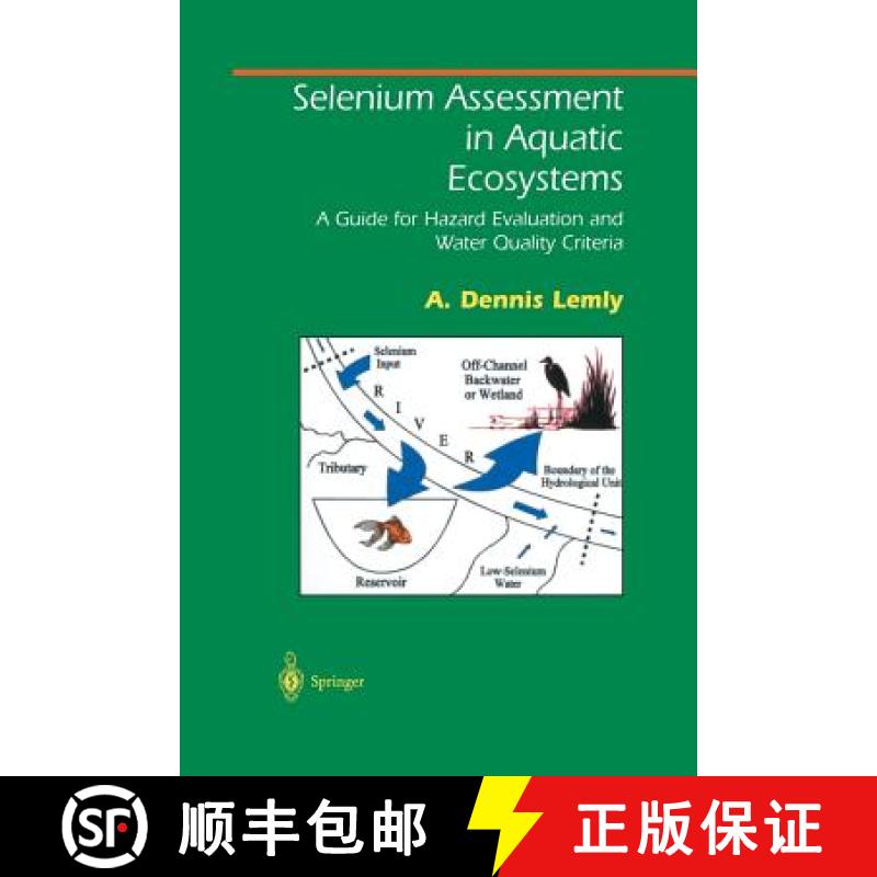 【3-4周达】Selenium Assessment in Aquatic Ecosystems : A Guide for Hazard Evaluation and Water Qualit... [9781461265498]