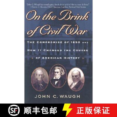 【3-4周达】On the Brink of Civil War: The Compromise of 1850 and How It Changed the Course of America... [9780842029452]