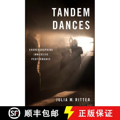 【3-4周达】Tandem Dances: Choreographing Immersive Performance [9780190051310]