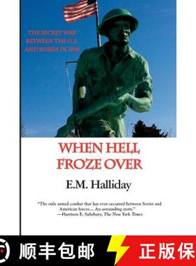 【3-4周达】When Hell Froze Over: The Secret War Between the U.S. and Russia in 1918 [9781596874022]