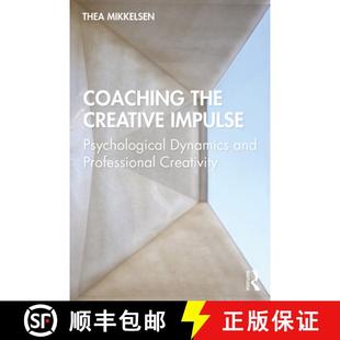 【3-4周达】Coaching the Creative Impulse: Psychological Dynamics and Professional Creativity [9780367235550]