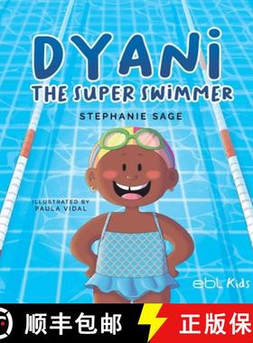 【3-4周达】Dyani the Super Swimmer [9781524318307]
