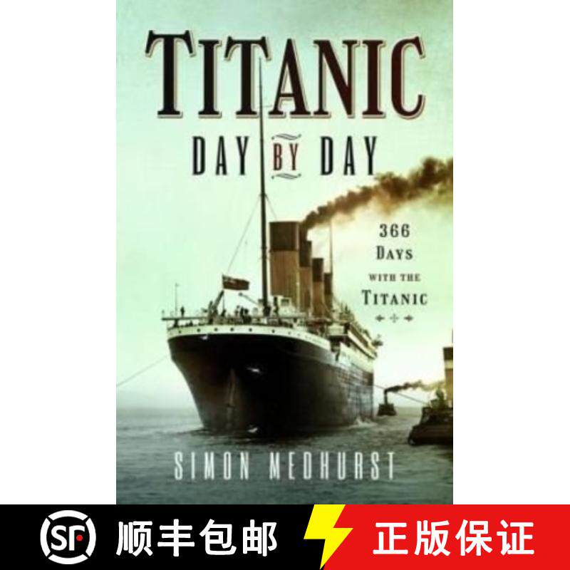 【3-4周达】Titanic: Day by Day: 366 Days with the Titanic [9781399011433]