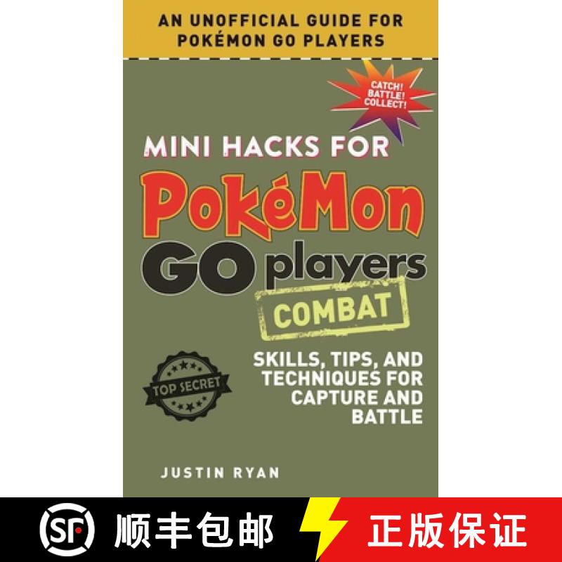 【3-4周达】Mini Hacks for Pokemon GO Players: Combat : Skills, Tips, and Techniques for Capture and B... [9781510721562]