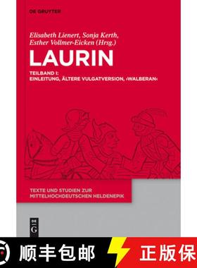 预订 Laurin: Teilband I: Einleitung, ltere Vulgatversion, 'walberan'. Teilband II: 'pre burger Laurin... [9783110258196]
