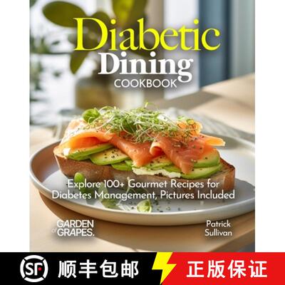 【3-4周达】Diabetic Dining Cookbook: Explore 100+ Gourmet Recipes for Diabetes Management, Pictures I... [9798869349040]