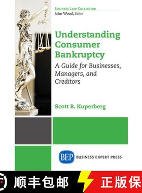 【3-4周达】Understanding Consumer Bankruptcy: A Guide for Businesses, Managers, and Creditors [9781631572487]