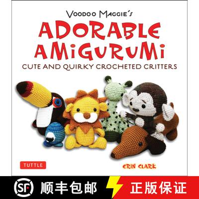 【3-4周达】Adorable Amigurumi - Cute and Quirky Crocheted Critters: Voodoo Maggie's - Create your own... [9780804850735]