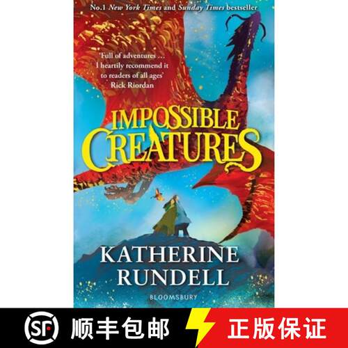 Impossible Creatures : 'There was Tolkien, there is Pullman and now there is Katherine Rundell' - Mic... [9781408897430]