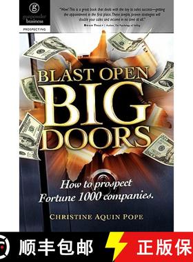 预订 Blast Open Big Doors: How to Prospect Fortune 1000 Companies. [9780986744808]
