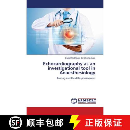 预订 Echocardiography as an investigational tool in Anaesthesiology: Fasting and Fluid Responsiveness... [9783330057036]