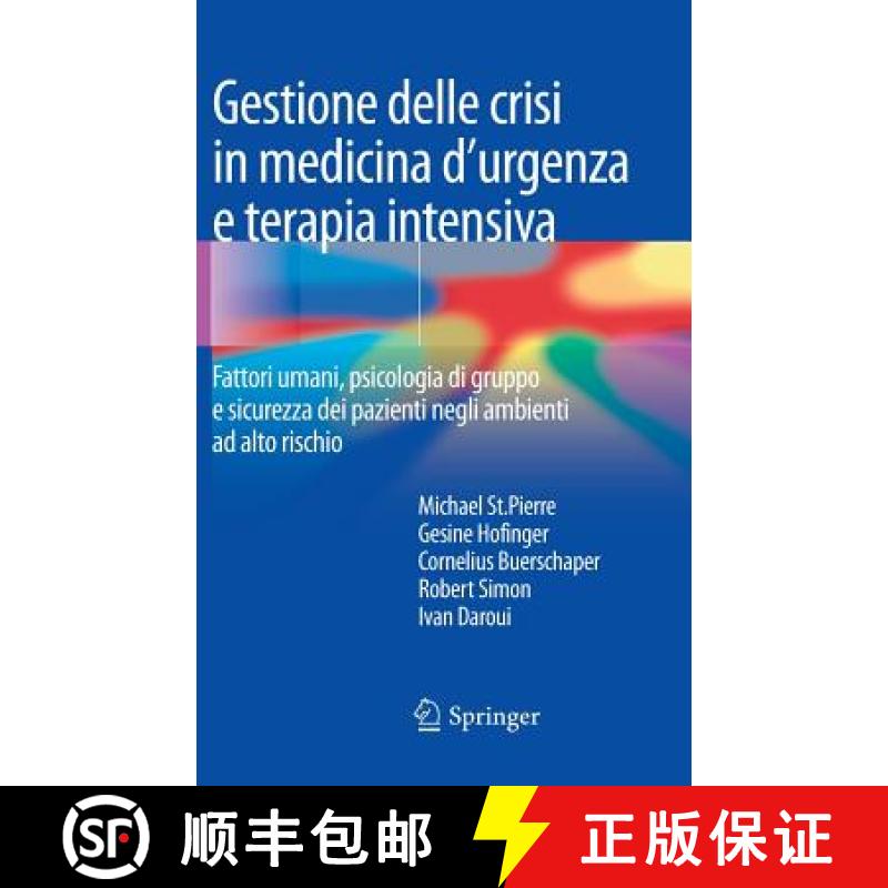 【4周达】Gestione Delle Crisi in Medicina d'Urgenza E Terapia Intensiva: Fattori Umani, Psicologia Di... [9788847027985]