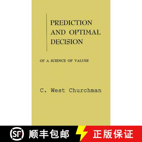 【3-4周达】精装 Prediction and Optimal Decision: Philosophical Issues of a Science of Values [9780313234187]