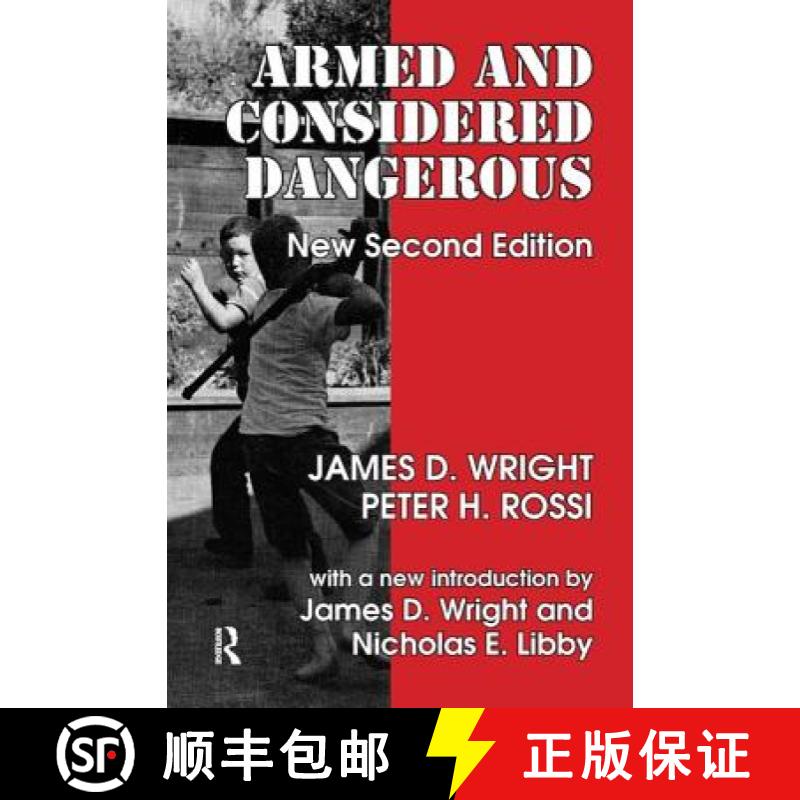 【3-4周达】Armed and Considered Dangerous: A Survey of Felons and Their Firearms [9781138518933]