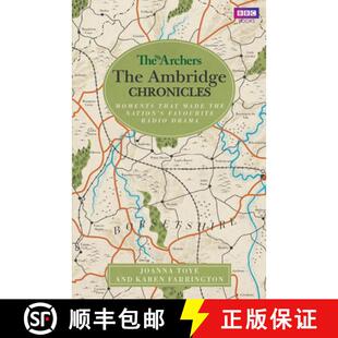 【3-4周达】The Archers: The Ambridge Chronicles : Moments that made the nation's favourite radio drama [9781785944512]