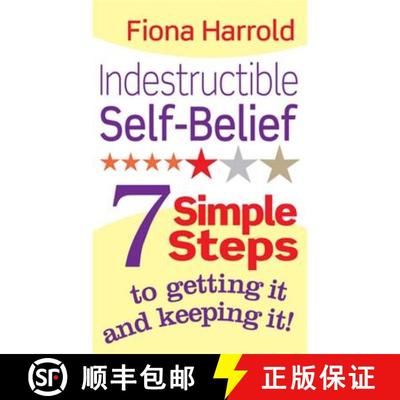 【3-4周达】Indestructible Self-Belief: 7 simple steps to getting it and keeping it [9780749954079]