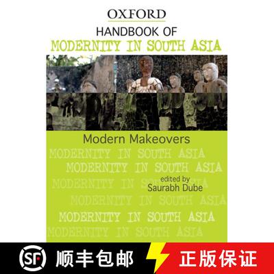 预订 精装 Handbook of Modernity in South Asia: Modern Makeovers [9780198074045]