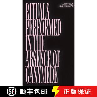 【3-4周达】Rituals Performed in the Absence of Ganymede [9781948687256]