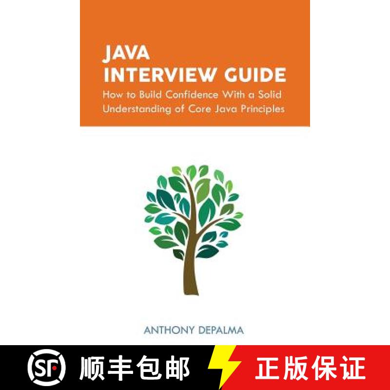 【3-4周达】Java Interview Guide: How to Build Confidence With a Solid Understanding of Core Java Prin... [9780692573426]