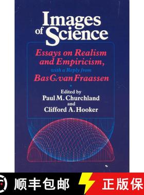 【3-4周达】Images of Science: Essays on Realism and Empiricism, with a Reply from Bas C. Van Fraassen [9780226106540]