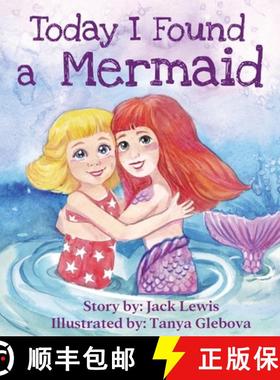 【3-4周达】Today I Found a Mermaid: A magical children's story about friendship and the power of imag... [9781952328565]