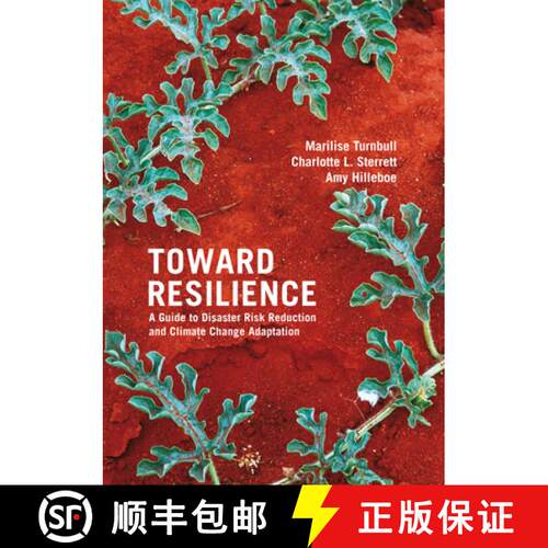 【3-4周达】Toward Resilience: A Guide to Disaster Risk Reduction and Climate Change Adaptation [with ... [9781853397868]