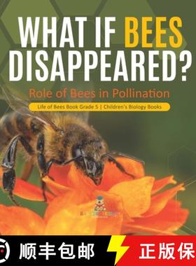 【3-4周达】What If Bees Disappeared? Role of Bees in Pollination | Life of Bees Book Grade 5 | Childr... [9781541983946]
