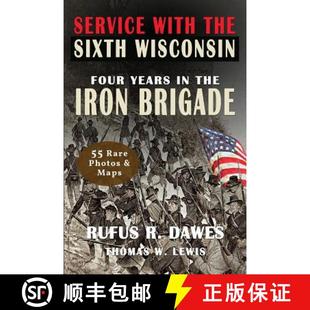 the 4周达 The With Wisconsin Iron Years Service Four Illustrated 9781946100139 Brigade Sixth
