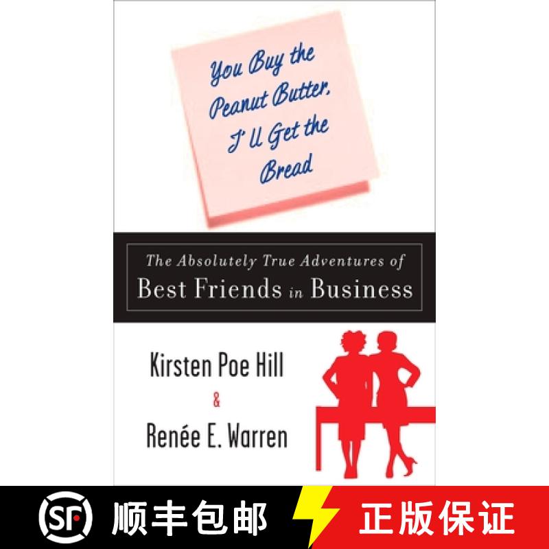 【2-3周达】You Buy the Peanut Butter, I'll Get the Bread: The Absolutely True Adventures of Best Frie... [9780452290143]