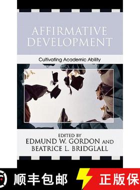预订 Affirmative Development : Cultivating Academic Ability [9780742516588]
