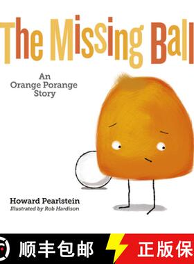 【3-4周达】The Missing Ball: An Orange Porange Story [9789815044843]