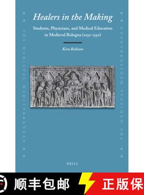 预订 Healers in the Making: Students, Physicians, and Medical Education in Medieval Bologna (1250-1550) [9789004380387]