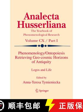 【3-4周达】Phenomenology/Ontopoiesis Retrieving Geo-Cosmic Horizons of Antiquity: Logos and Life [9789400738003]