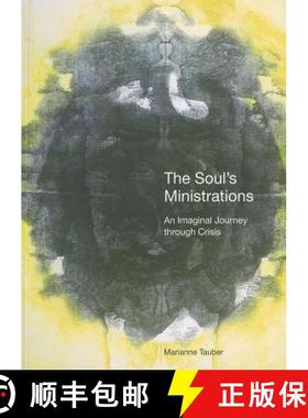预订 The Soul's Ministrations: An Imaginal Journey Through Crisis [9781888602548]