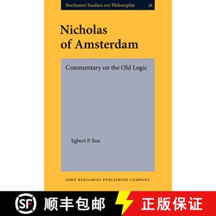 【3-4周达】Nicholas of Amsterdam: Commentary on the Old Logic. Critical Edition with Introduction and... [9789027214683]