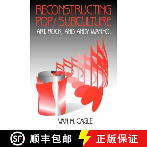 【3-4周达】Reconstructing Pop/Subculture: Art, Rock, and Andy Warhol [9780803957442]
