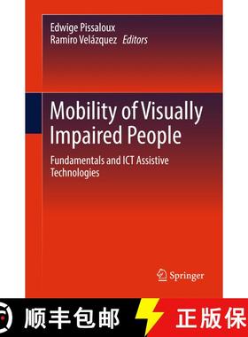 【3-4周达】Mobility of Visually Impaired People : Fundamentals and ICT Assistive Technologies [9783319544441]