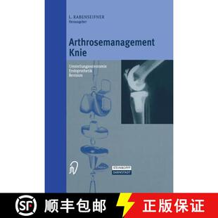 【3-4周达】Arthrosemanagement Knie: Umstellungsosteotomie -- Endoprothetik -- Revision [9783642633355]