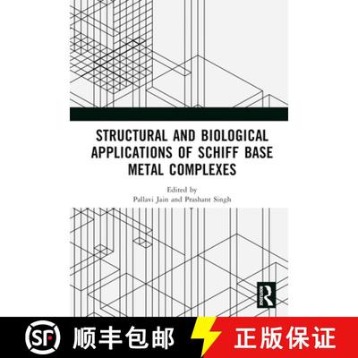 【3-4周达】Structural, Biological, and Non-Biological Applications of Schiff Base Metal Complexes [9781032271255]