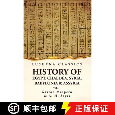 【3-4周达】History of Egypt, Chaldea, Syria, Babylonia and Assyria by Gaston Volume 1 [9781639236060]