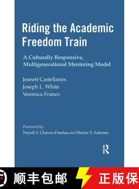 【3-4周达】Riding the Academic Freedom Train: A Culturally Responsive, Multigenerational Mentoring Model [9781642673524]