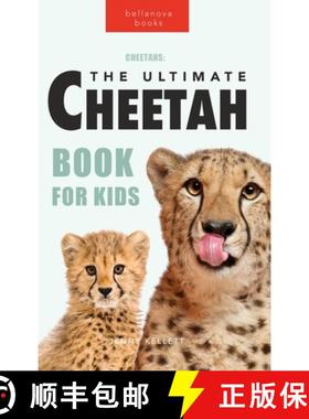 【3-4周达】Cheetahs The Ultimate Cheetah Book for Kids: Cheetah Facts, Photos, Fastest-Land-Animal Sc... [9786199221969]