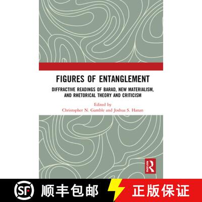 【3-4周达】精装 Figures of Entanglement: Diffractive Readings of Barad, New Materialism, and Rhetoric... [9780367903794]