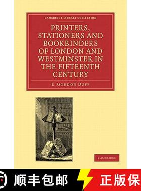 【3-4周达】Printers, Stationers and Bookbinders of London and Westminster in the Fifteenth Century: -... [9781108026758]