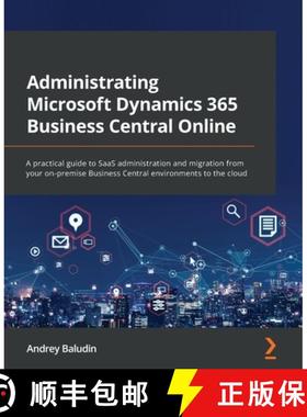 预订 Administrating Microsoft Dynamics 365 Business Central Online: A practical guide to SaaS adminis... [9781803234809]