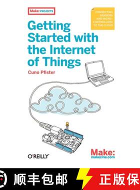 【3-4周达】Getting Started with the Internet of Things: Connecting Sensors and Microcontrollers to th... [9781449393571]