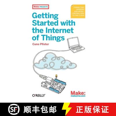 【3-4周达】Getting Started with the Internet of Things: Connecting Sensors and Microcontrollers to th... [9781449393571]