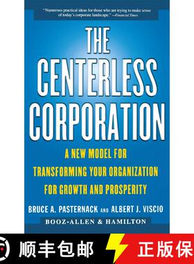 【3-4周达】Centerless Corporation: Transforming Your Organization for Growth and Prosperity in the Ne... [9780684851990]