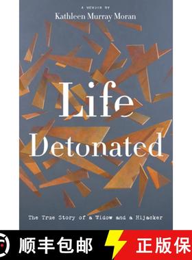 预订 Life Detonated: The True Story of a Widow and a Hijacker [9781944995454]